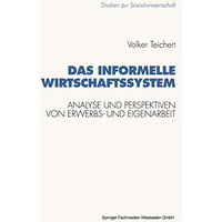 Das informelle Wirtschaftssystem: Analyse und Perspektiven der wechselseitigen E [Paperback]