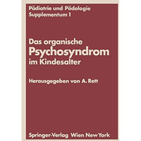 Das organische Psychosyndrom im Kindesalter: Achtes Internationales Symposium ?b [Paperback]