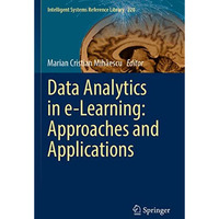 Data Analytics in e-Learning: Approaches and Applications [Paperback]