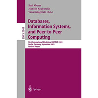 Databases, Information Systems, and Peer-to-Peer Computing: First International  [Paperback]