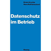 Datenschutz im Betrieb: Organisation und Wirtschaftlichkeitsaspekte [Paperback]