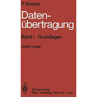 Daten?bertragung Technik der Daten- und Textkommunikation: Band I ? Grundlagen [Paperback]