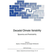 Decadal Climate Variability: Dynamics and Predictability [Paperback]