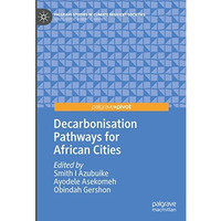 Decarbonisation Pathways for African Cities [Hardcover]