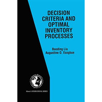 Decision Criteria and Optimal Inventory Processes [Hardcover]