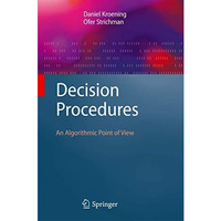 Decision Procedures: An Algorithmic Point of View [Hardcover]