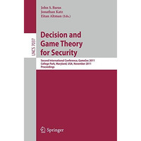 Decision and Game Theory for Security: Second International Conference, GameSec  [Paperback]