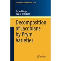 Decomposition of Jacobians by Prym Varieties [Paperback]