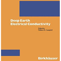 Deep Earth Electrical Conductivity [Paperback]