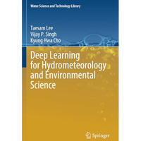 Deep Learning for Hydrometeorology and Environmental Science [Paperback]