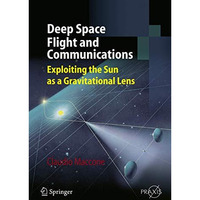 Deep Space Flight and Communications: Exploiting the Sun as a Gravitational Lens [Paperback]