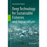 Deep Technology for Sustainable Fisheries and Aquaculture [Hardcover]