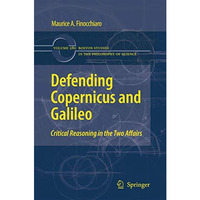 Defending Copernicus and Galileo: Critical Reasoning in the Two Affairs [Paperback]