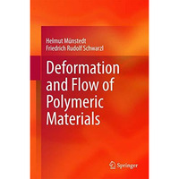 Deformation and Flow of Polymeric Materials [Hardcover]