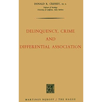 Delinquency, Crime and Differential Association [Paperback]