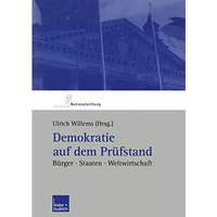 Demokratie auf dem Pr?fstand: B?rger, Staaten, Weltwirtschaft [Paperback]