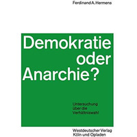 Demokratie oder Anarchie?: Untersuchung ?ber die Verh?ltniswahl [Paperback]