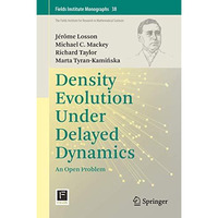 Density Evolution Under Delayed Dynamics: An Open Problem [Hardcover]