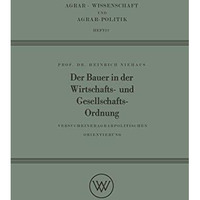 Der Bauer in der Wirtschafts- und Gesellschaftsordnung: Versuch einer agrarpolit [Paperback]