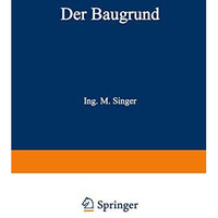 Der Baugrund: Praktische Geologie f?r Architekten, Bauunternehmer und Ingenieure [Paperback]