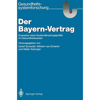 Der Bayern-Vertrag: Evaluation einer Kostend?mpfungspolitik im Gesundheitswesen [Paperback]