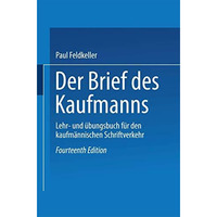 Der Brief des Kaufmanns: Lehr- und ?bungsbuch f?r den kaufm?nnischen Schriftverk [Paperback]