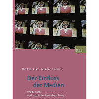 Der Einfluss der Medien: Vertrauen und soziale Verantwortung [Paperback]