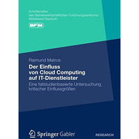 Der Einfluss von Cloud Computing auf IT-Dienstleister: Eine fallstudienbasierte  [Paperback]