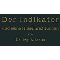 Der Indikator und seine Hilfseinrichtungen [Paperback]