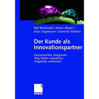 Der Kunde als Innovationspartner: Konsumenten integrieren, Flop-Raten reduzieren [Hardcover]