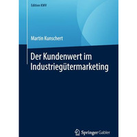 Der Kundenwert im Industrieg?termarketing [Paperback]