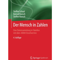 Der Mensch in Zahlen: Eine Datensammlung in Tabellen mit ?ber 20000 Einzelwerten [Paperback]