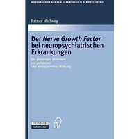 Der Nerve Growth Factor bei neuropsychiatrischen Erkrankungen: Ein pleiotroper M [Paperback]