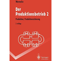 Der Produktionsbetrieb 2: Produktion, Produktionssicherung [Paperback]