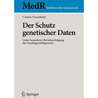 Der Schutz genetischer Daten: Unter besonderer Ber?cksichtigung des Gendiagnosti [Paperback]