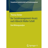 Der Sozialmanagement-Ansatz nach Albrecht M?ller-Sch?ll: Eine Wirkungsanalyse [Paperback]