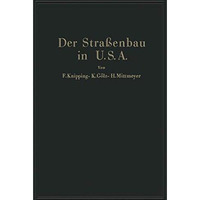 Der Stra?enbau der Vereinigten Staaten von Amerika unter Ber?cksichtigung der Nu [Paperback]