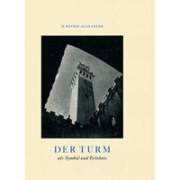 Der Turm: als Symbol und Erlebnis [Paperback]