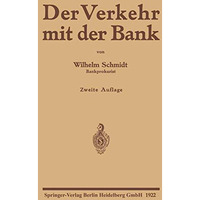 Der Verkehr mit der Bank: Eine Anleitung zur Benutzung des Bankkontos zur Pr?fun [Paperback]