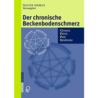 Der chronische Beckenbodenschmerz: Chronic Pelvic Pain Syndrome [Hardcover]