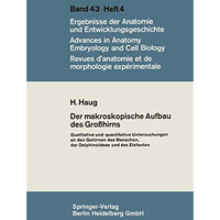 Der makroskopische Aufbau des Gro?hirns: Qualitative und quantitative Untersuchu [Paperback]