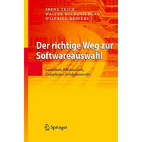 Der richtige Weg zur Softwareauswahl: Lastenheft, Pflichtenheft, Compliance, Erf [Paperback]