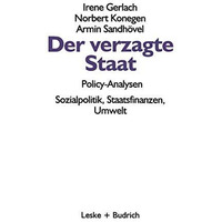 Der verzagte Staat  Policy-Analysen: Sozialpolitik, Staatsfinanzen, Umwelt [Paperback]