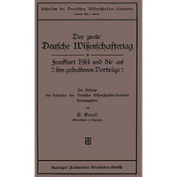 Der zweite Deutsche Wissenschaftertag in Frankfurt 1914 und die auf ihm gehalten [Paperback]