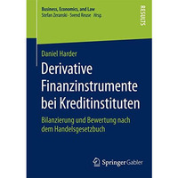 Derivative Finanzinstrumente bei Kreditinstituten: Bilanzierung und Bewertung na [Paperback]