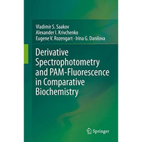 Derivative Spectrophotometry and PAM-Fluorescence in Comparative Biochemistry [Hardcover]