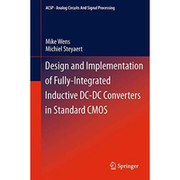 Design and Implementation of Fully-Integrated Inductive DC-DC Converters in Stan [Paperback]