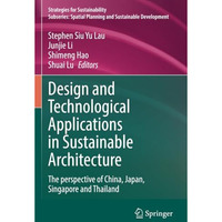 Design and Technological Applications in Sustainable Architecture: The perspecti [Paperback]