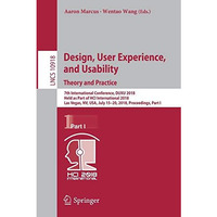 Design, User Experience, and Usability: Theory and Practice: 7th International C [Paperback]