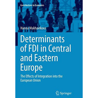 Determinants of FDI in Central and Eastern Europe: The Effects of Integration in [Paperback]